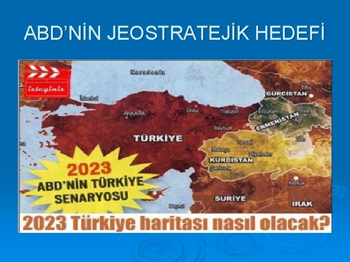 ABD’NİN JEOSTRATEJİK HEDEFİ 