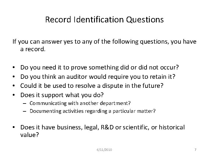 Record Identification Questions If you can answer yes to any of the following questions,