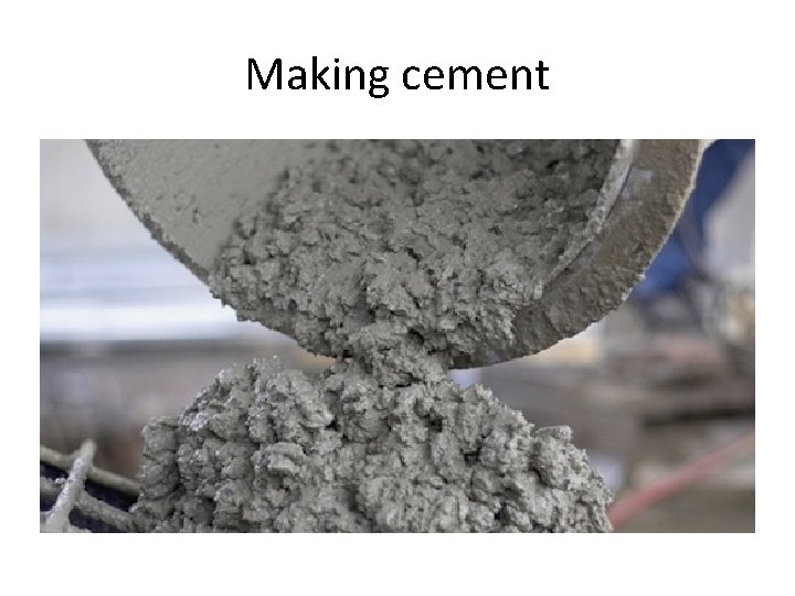 Making cement 