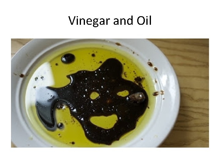 Vinegar and Oil 