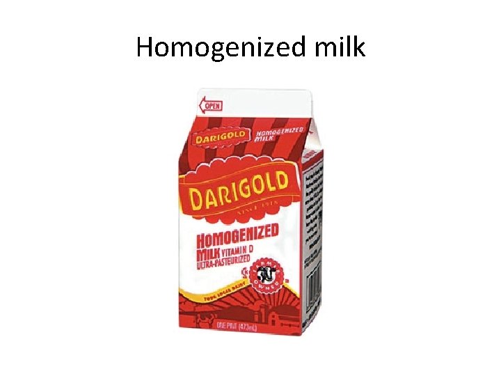 Homogenized milk 