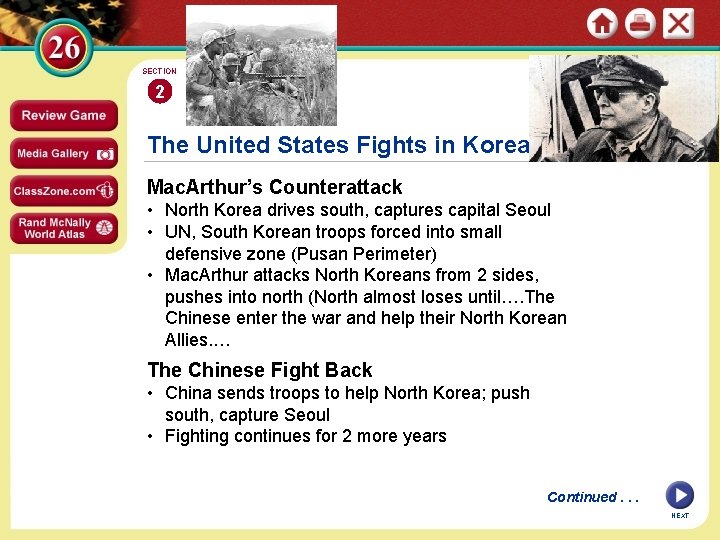 SECTION 2 The United States Fights in Korea Mac. Arthur’s Counterattack • North Korea
