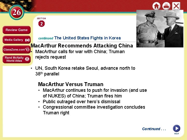 SECTION 2 continued The United States Fights in Korea Mac. Arthur Recommends Attacking China