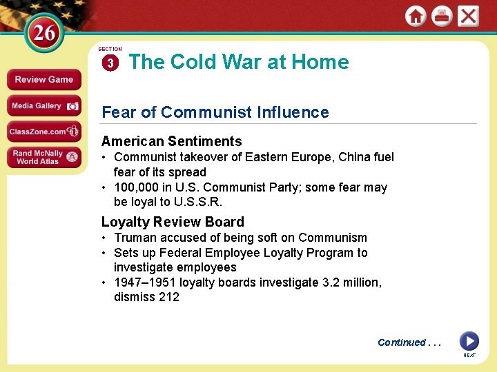 SECTION 3 The Cold War at Home Fear of Communist Influence American Sentiments •