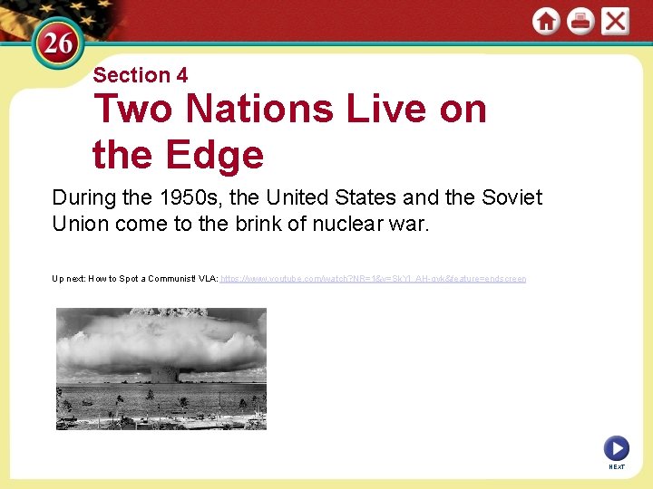 Section 4 Two Nations Live on the Edge During the 1950 s, the United