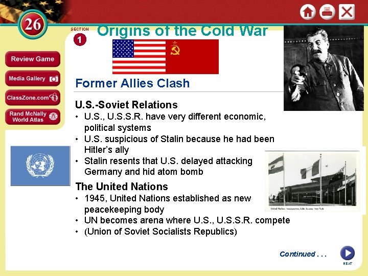 SECTION 1 Origins of the Cold War Former Allies Clash U. S. -Soviet Relations