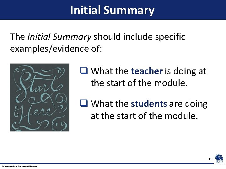 Initial Summary The Initial Summary should include specific examples/evidence of: q What the teacher