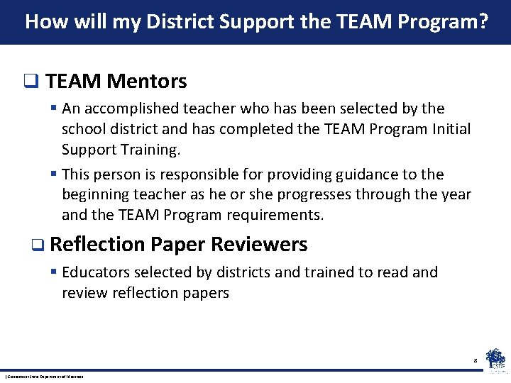 How will my District Support the TEAM Program? q TEAM Mentors § An accomplished