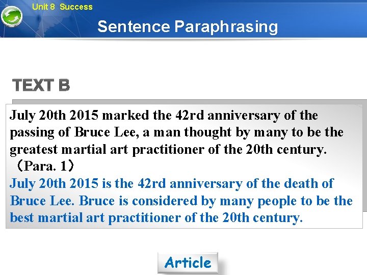 Unit 8 Success Sentence Paraphrasing TEXT B July 20 th 2015 marked the 42