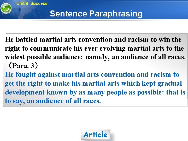 Unit 8 Success Sentence Paraphrasing He battled martial arts convention and racism to win