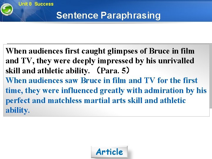 Unit 8 Success Sentence Paraphrasing When audiences first caught glimpses of Bruce in film