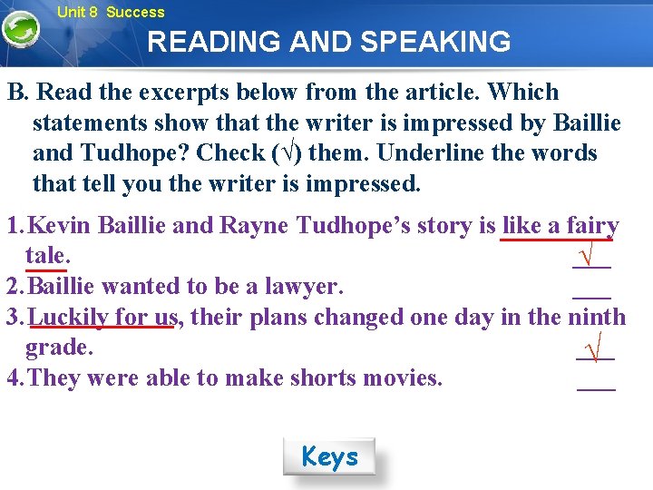 Unit 8 Success READING AND SPEAKING B. Read the excerpts below from the article.
