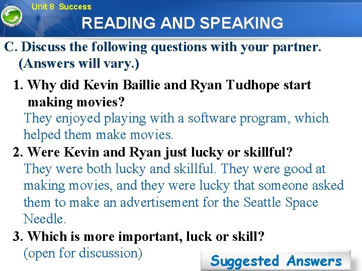 Unit 8 Success READING AND SPEAKING C. Discuss the following questions with your partner.