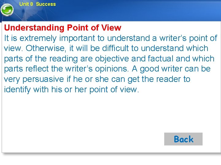 Unit 8 Success Understanding Point of View It is extremely important to understand a