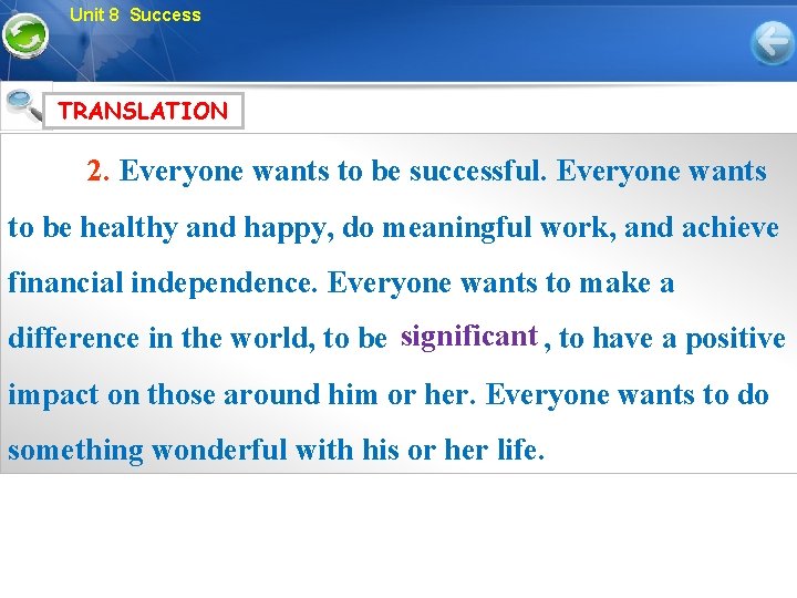 Unit 8 Success TRANSLATION 2. Everyone wants to be successful. Everyone wants to be