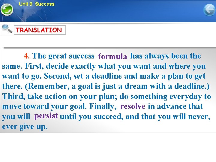 Unit 8 Success TRANSLATION 4. The great success formula has always been the same.