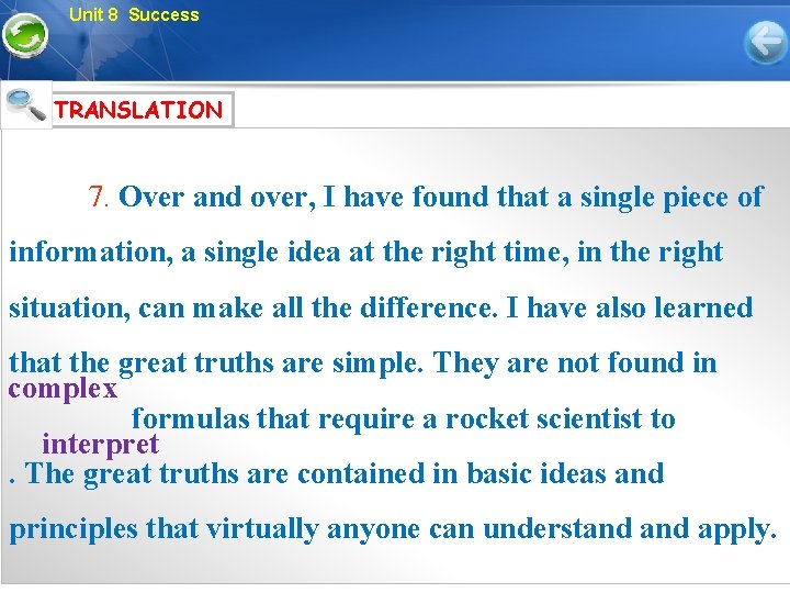 Unit 8 Success TRANSLATION 7. Over and over, I have found that a single