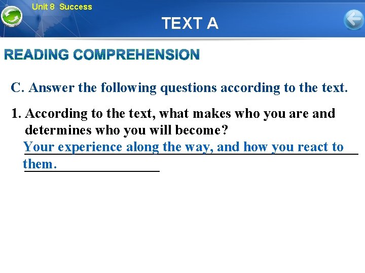 Unit 8 Success TEXT A C. Answer the following questions according to the text.