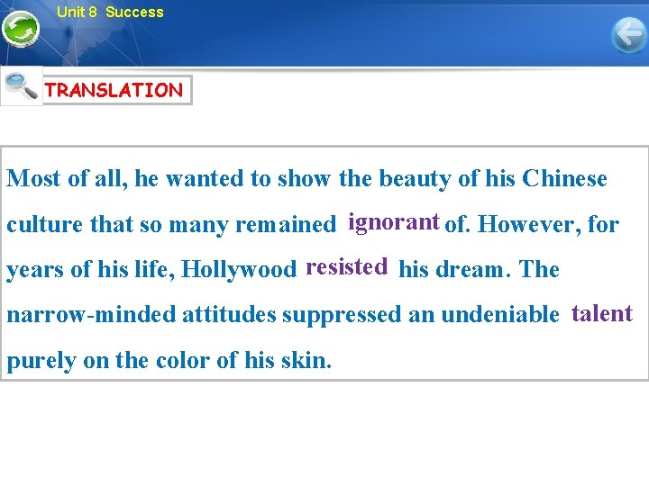 Unit 8 Success TRANSLATION Most of all, he wanted to show the beauty of