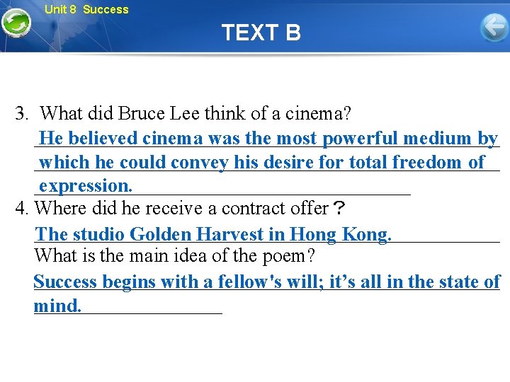 Unit 8 Success TEXT B 3. What did Bruce Lee think of a cinema?