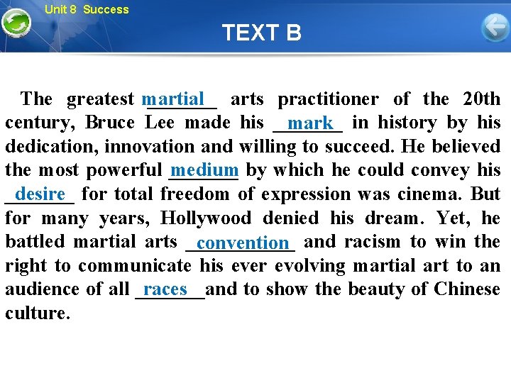 Unit 8 Success TEXT B The greatest martial _______ arts practitioner of the 20