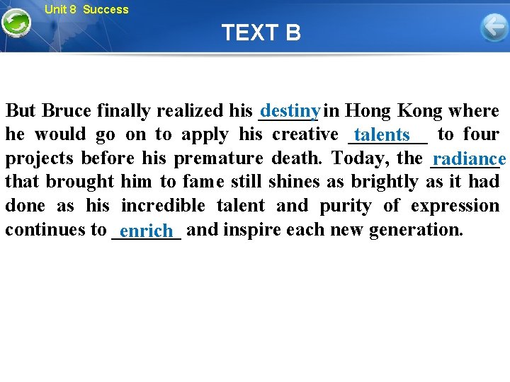 Unit 8 Success TEXT B destiny in Hong Kong where But Bruce finally realized