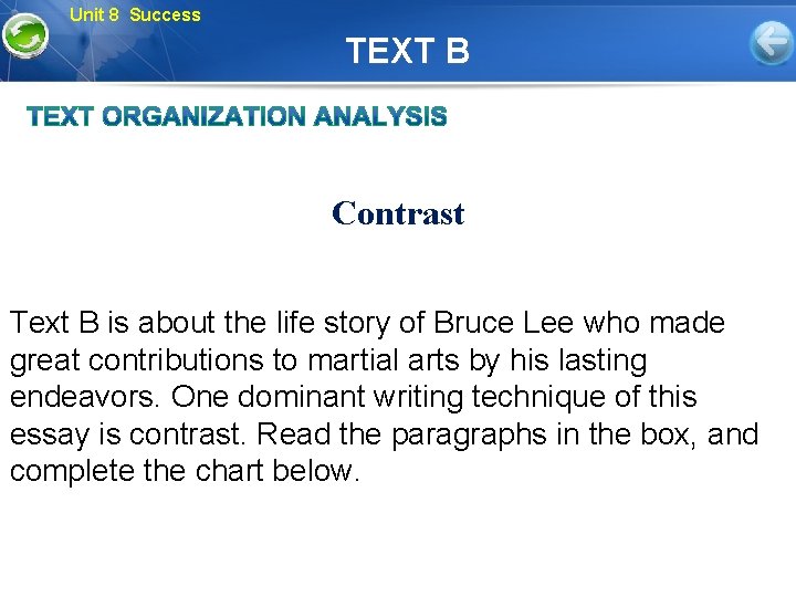 Unit 8 Success TEXT B Contrast Text B is about the life story of
