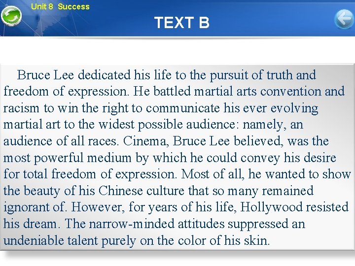 Unit 8 Success TEXT B Bruce Lee dedicated his life to the pursuit of
