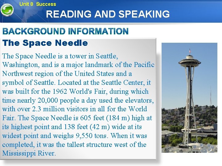 Unit 8 Success READING AND SPEAKING The Space Needle is a tower in Seattle,