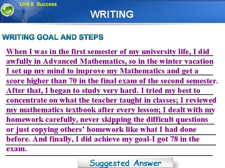 Unit 8 Success WRITING __________________________ When I was in the first semester of my