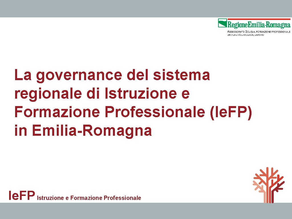 La governance del sistema regionale di Istruzione e Formazione Professionale (Ie. FP) in Emilia-Romagna