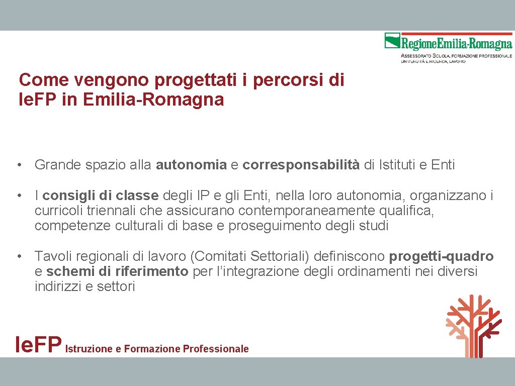 Come vengono progettati i percorsi di Ie. FP in Emilia-Romagna • Grande spazio alla