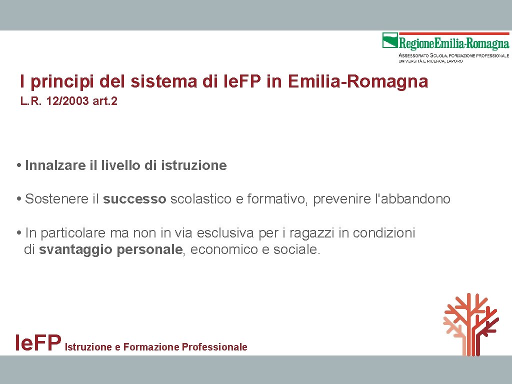 I principi del sistema di Ie. FP in Emilia-Romagna L. R. 12/2003 art. 2