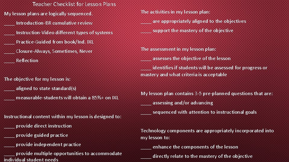 Teacher Checklist for Lesson Plans My lesson plans are logically sequenced. The activities in