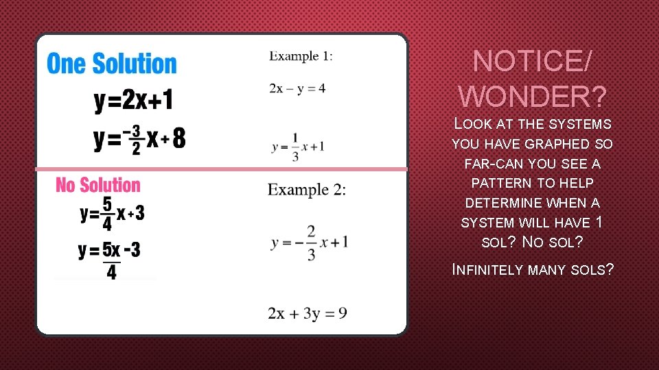 NOTICE/ WONDER? LOOK AT THE SYSTEMS YOU HAVE GRAPHED SO FAR-CAN YOU SEE A NOTICE/ WONDER? LOOK AT THE SYSTEMS YOU HAVE GRAPHED SO FAR-CAN YOU SEE A