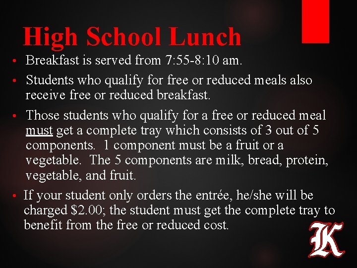 High School Lunch Breakfast is served from 7: 55 -8: 10 am. • Students High School Lunch Breakfast is served from 7: 55 -8: 10 am. • Students