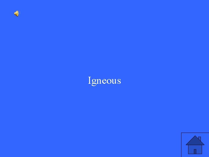 Igneous 