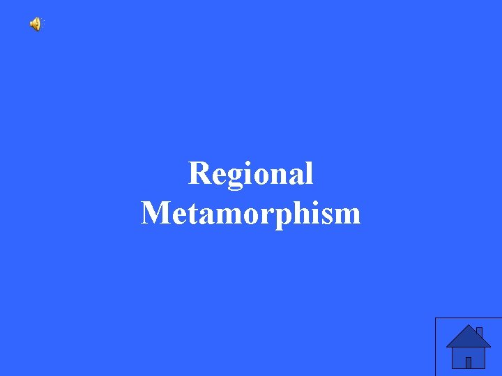 Regional Metamorphism 