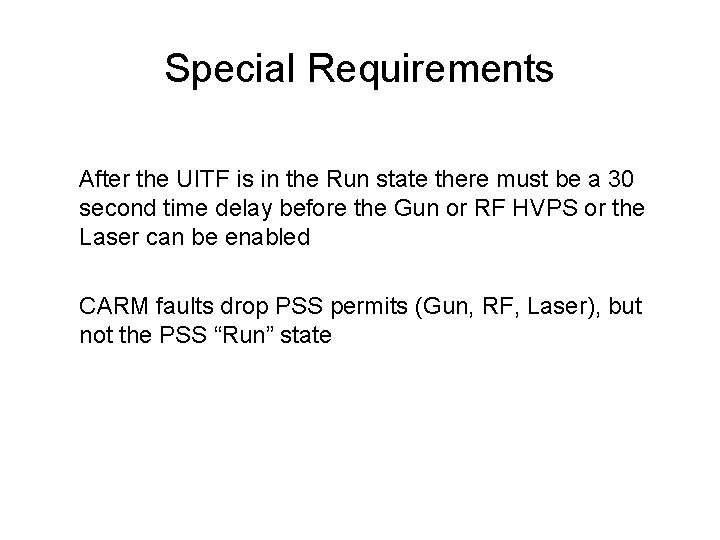 Special Requirements After the UITF is in the Run state there must be a