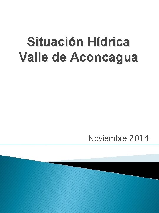 Situación Hídrica Valle de Aconcagua Noviembre 2014 