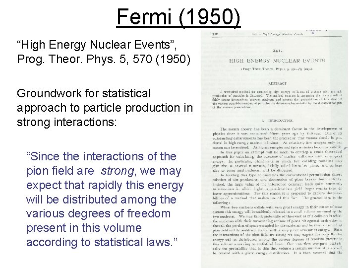 Fermi (1950) “High Energy Nuclear Events”, Prog. Theor. Phys. 5, 570 (1950) Groundwork for