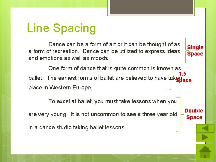 Line Spacing Dance can be a form of art or it can be thought