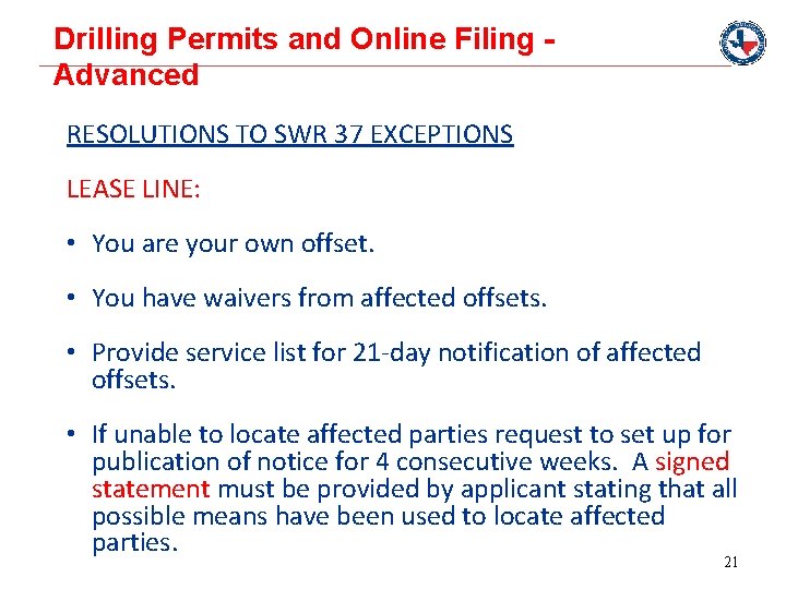 Drilling Permits and Online Filing Advanced RESOLUTIONS TO SWR 37 EXCEPTIONS LEASE LINE: •