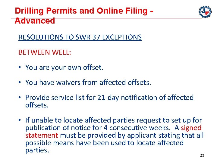 Drilling Permits and Online Filing Advanced RESOLUTIONS TO SWR 37 EXCEPTIONS BETWEEN WELL: •