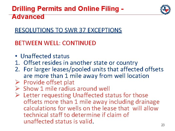 Drilling Permits and Online Filing Advanced RESOLUTIONS TO SWR 37 EXCEPTIONS BETWEEN WELL: CONTINUED