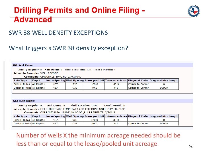 Drilling Permits and Online Filing Advanced SWR 38 WELL DENSITY EXCEPTIONS What triggers a