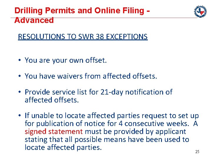 Drilling Permits and Online Filing Advanced RESOLUTIONS TO SWR 38 EXCEPTIONS • You are