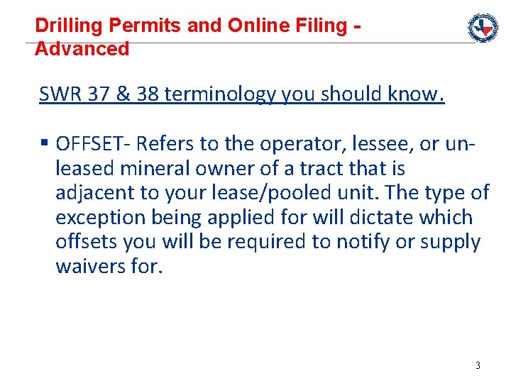 Drilling Permits and Online Filing Advanced SWR 37 & 38 terminology you should know.