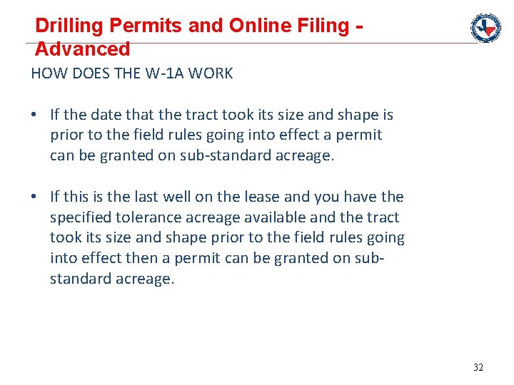 Drilling Permits and Online Filing Advanced HOW DOES THE W-1 A WORK • If
