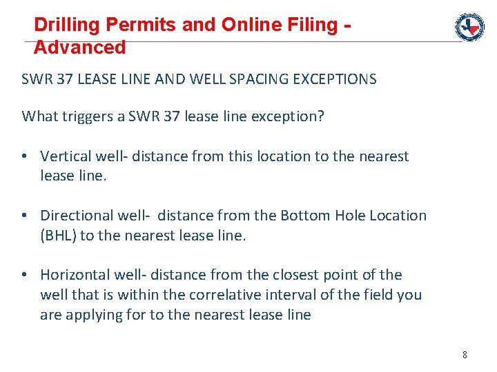 Drilling Permits and Online Filing Advanced SWR 37 LEASE LINE AND WELL SPACING EXCEPTIONS